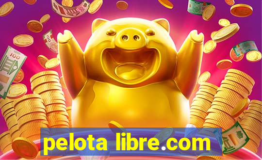 pelota libre.com